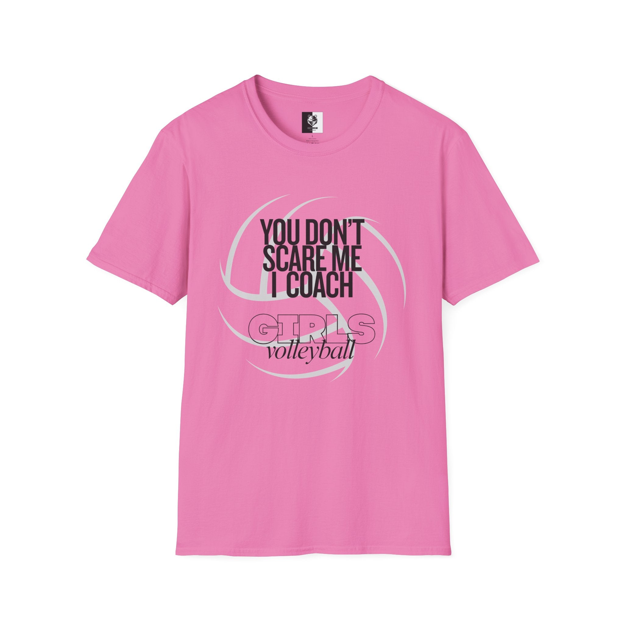 You Don't Scare Me I Coach Girls Volleyball T-Shirt