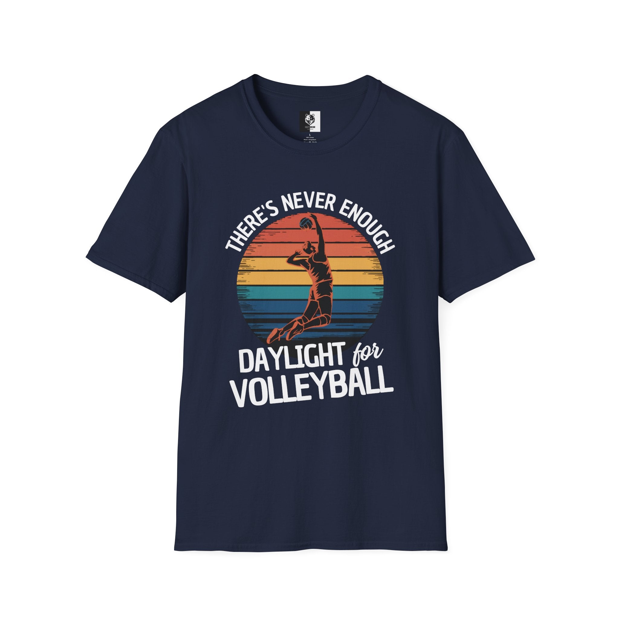 There's Never Enough Daylight for Volleyball T-Shirt