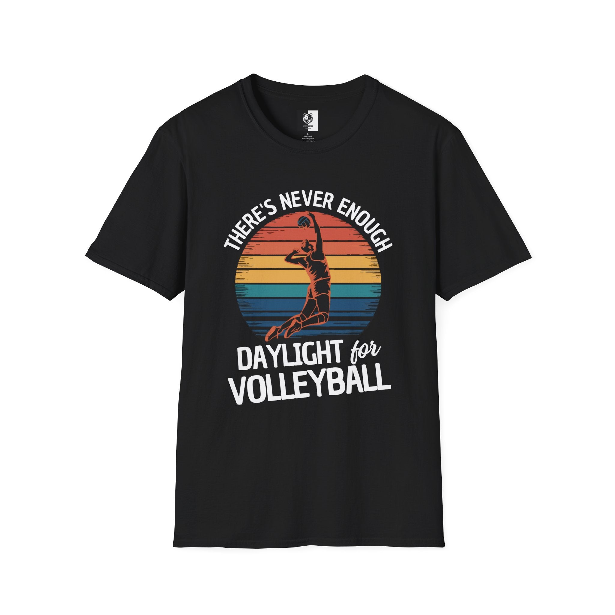 There's Never Enough Daylight for Volleyball T-Shirt