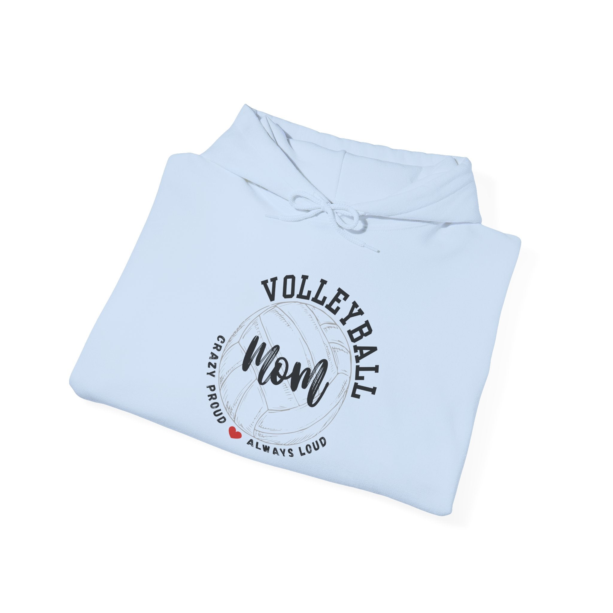 Volleyball Mom Crazy Proud Always Loud Hoodie