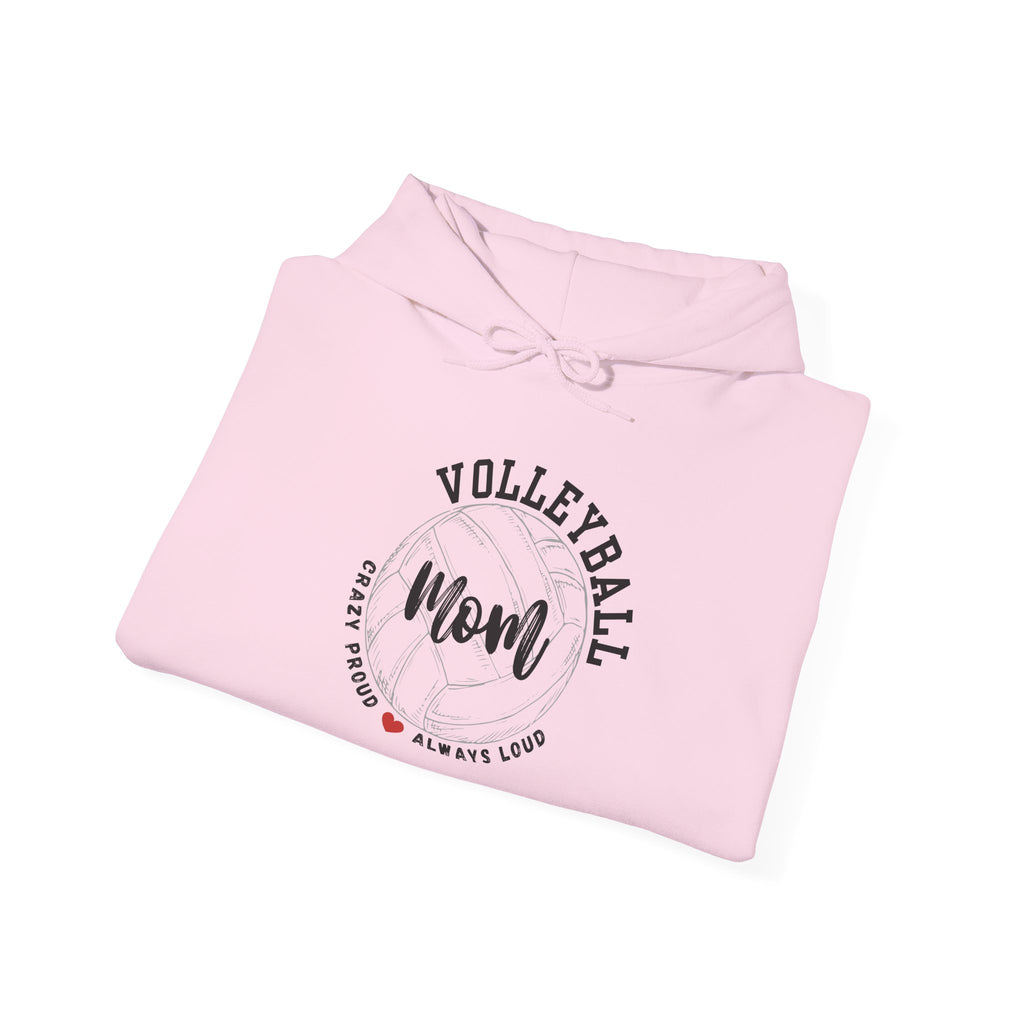 Volleyball Mom Crazy Proud Always Loud Hoodie