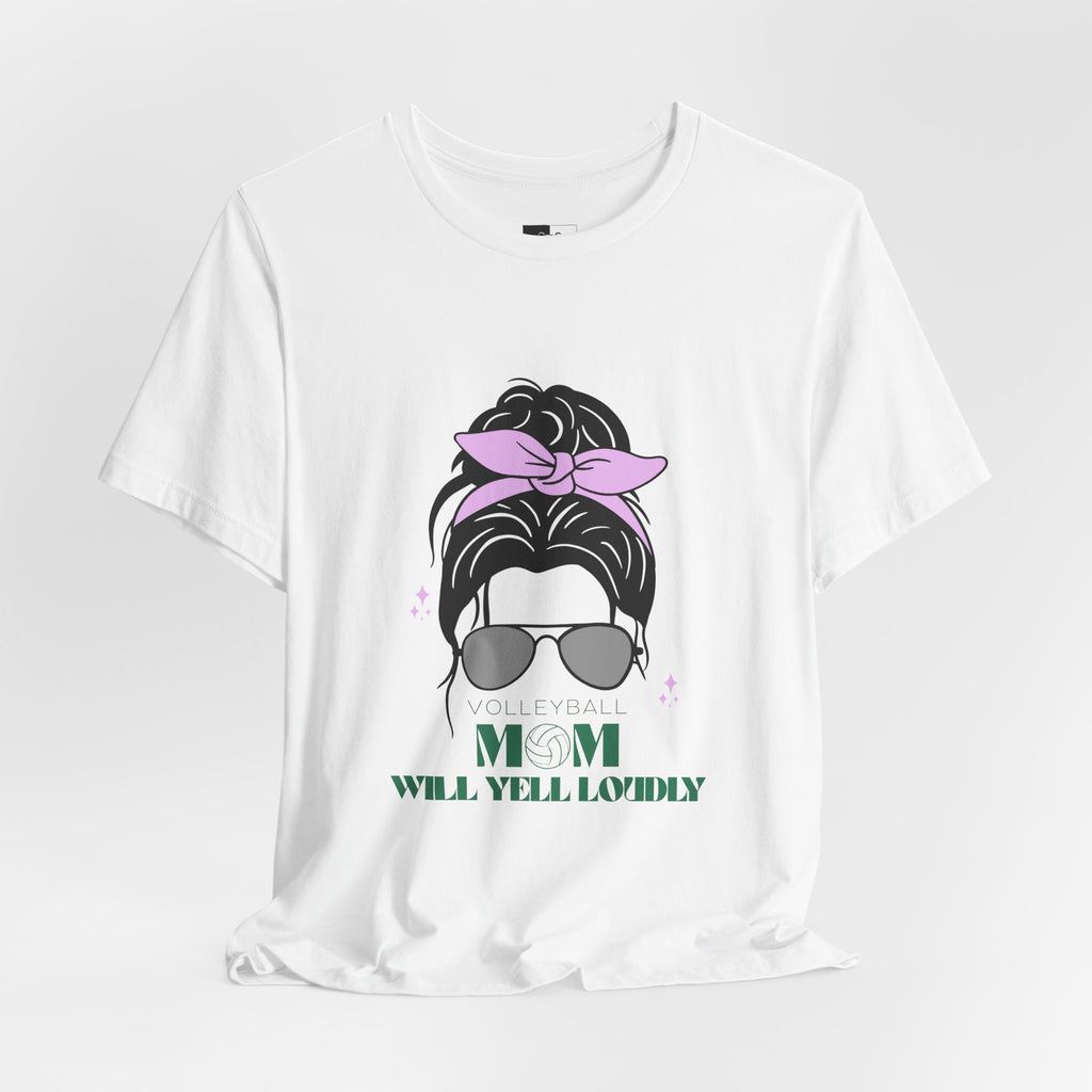 Volleyball Mom Will Yell Loudly T-Shirt