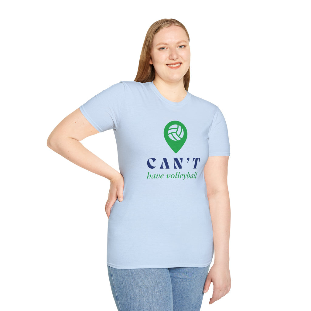 Can't Have Volleyball T-Shirt